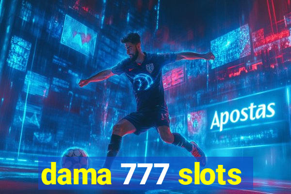 dama 777 slots